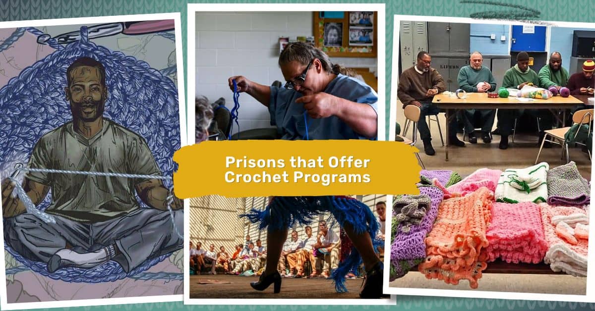 Prisons that Offer Crochet Programs