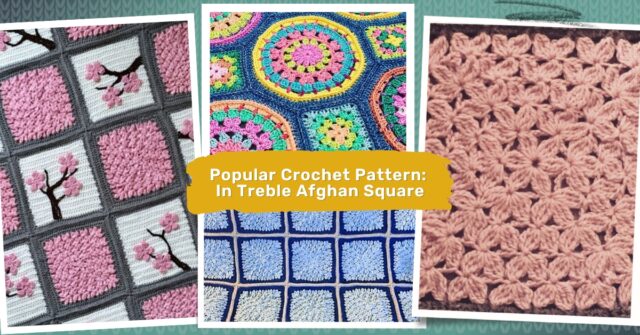 Popular crochet pattern: in treble afghan square