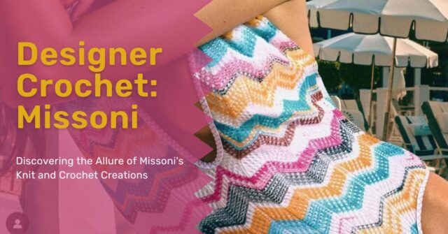 Designer Crochet: Missoni