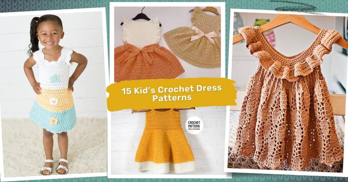 15 Kids Crochet Dress Patterns Perfect for Spring!