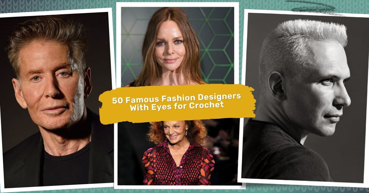 Famous Fashion Designers With Eyes for Crochet
