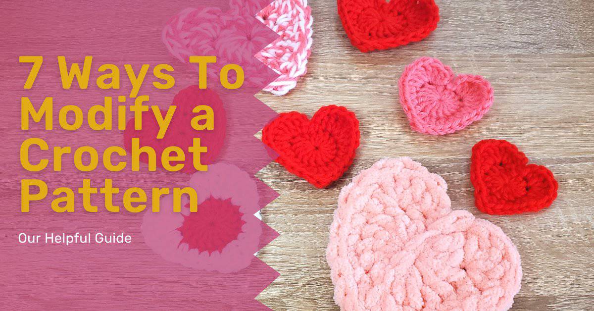 7 Ways To Modify a Crochet Pattern – Our Helpful Guide