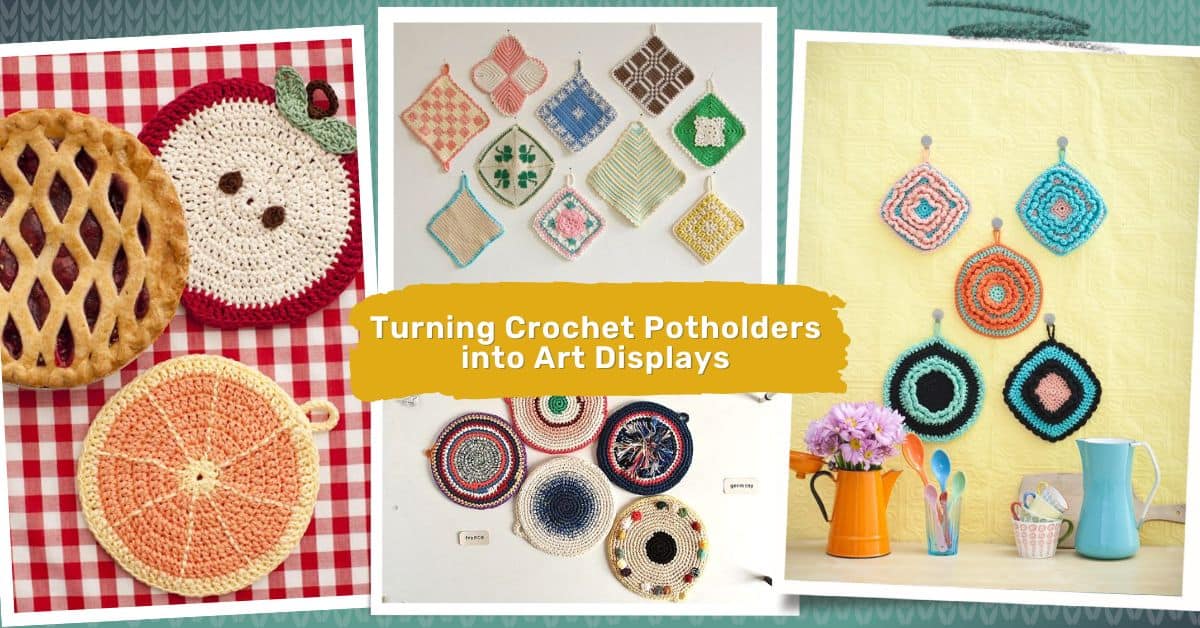 Turning Crochet Potholders into Art Displays