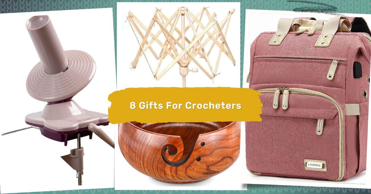 Gifts for Crocheters