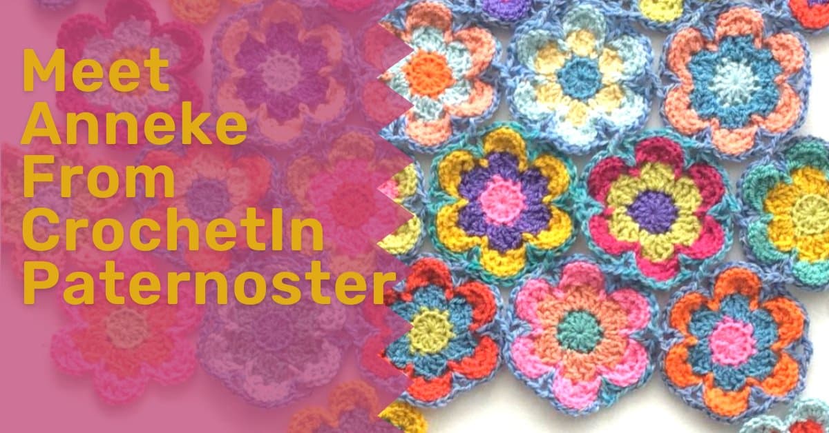 meet anneke from crochetinpaternoster