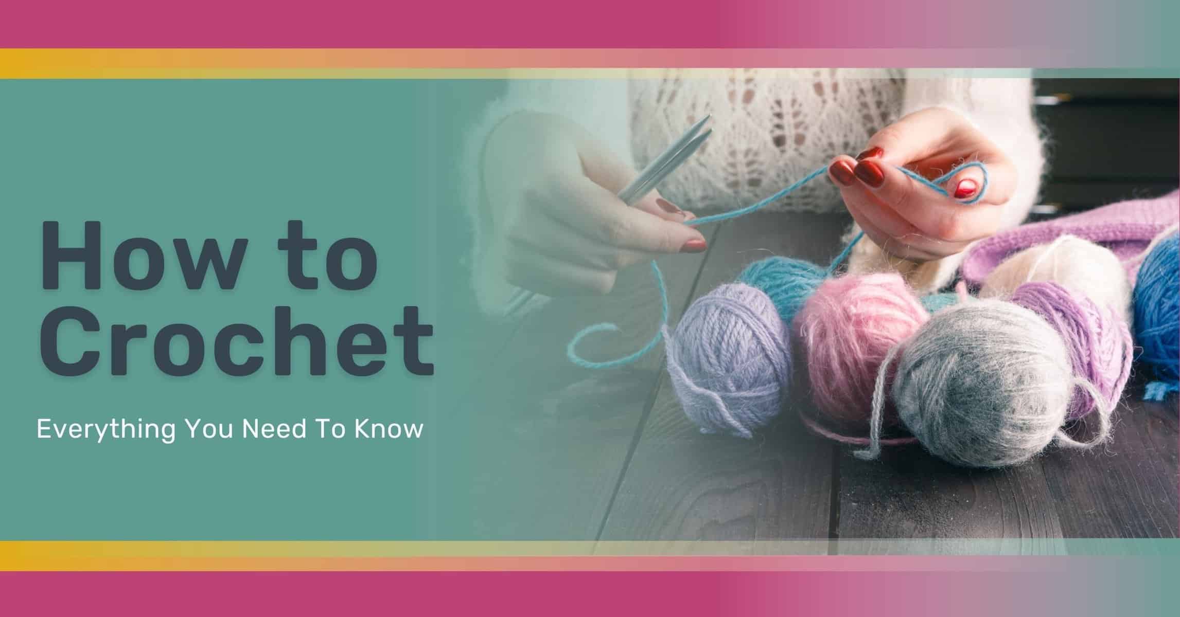 Best Crochet Tools & Materials You Need Right Now - You Should Craft