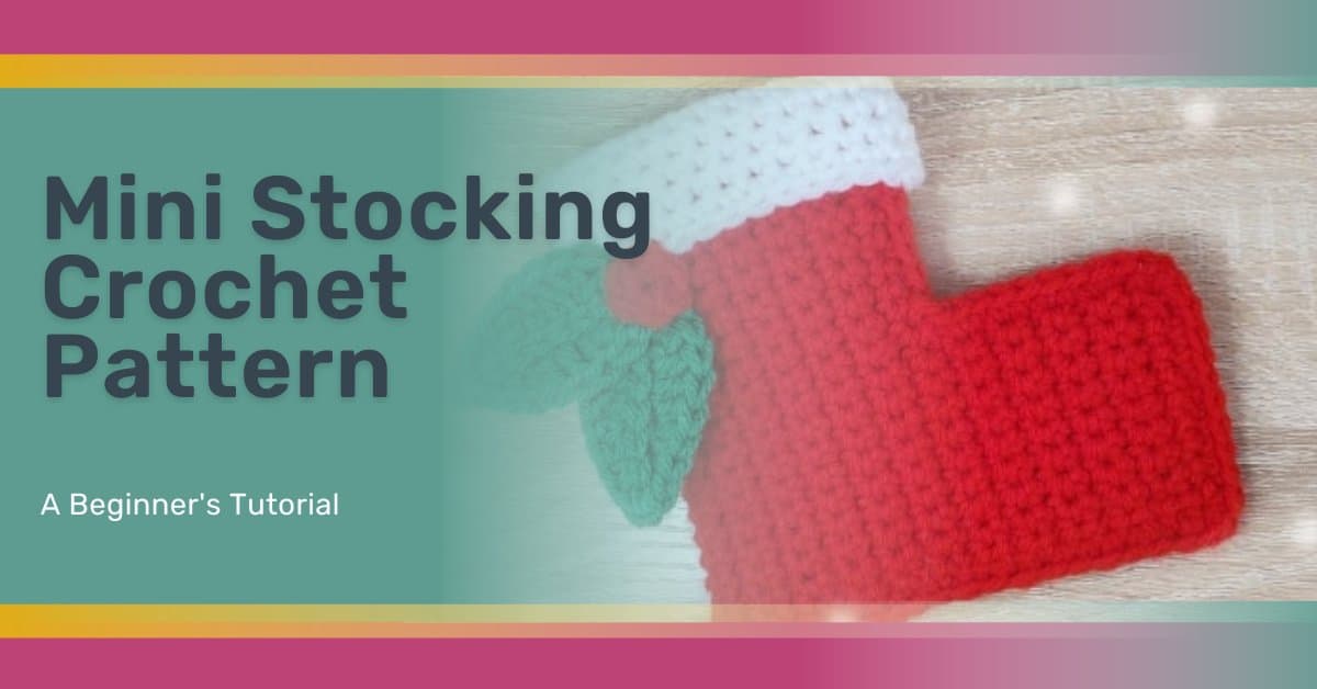 Mini Stocking Crochet Pattern