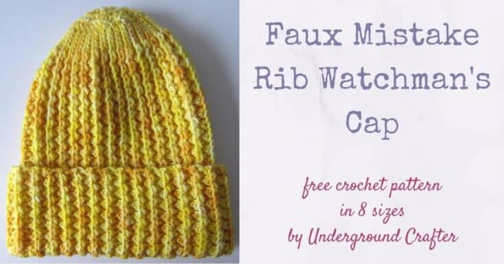 Faux Mistake Rib Watchmans Cap free crochet pattern by Underground Crafter 2020 FB