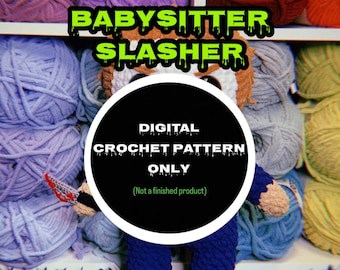 Babysitter Slasher Crochet Pattern Exclusive
