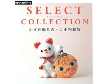 Japanese Amigurumi Crochet: Select Collection Ebook
