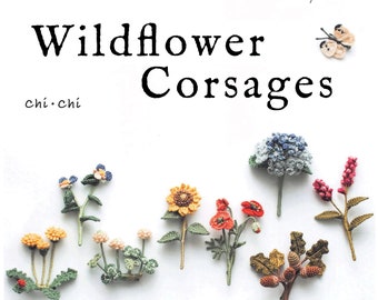 Wildflower Corsages Crochet Pattern EBook by Chichi