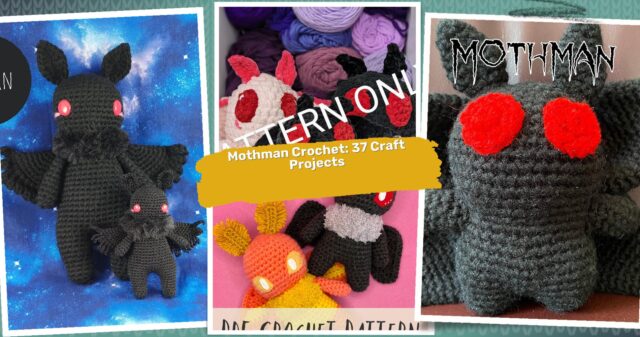 37 Mothman Crochet Patterns: Exciting Projects for Enthusiastic Crafters