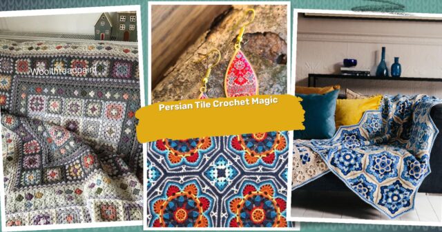 37 Persian Tile Crochet Patterns: Add Exotic Flair to Your Creations!