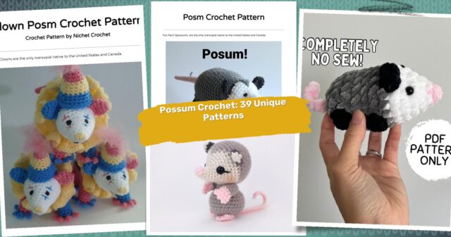 39 Possum Crochet Patterns: Unleash Creativity with Unique Projects