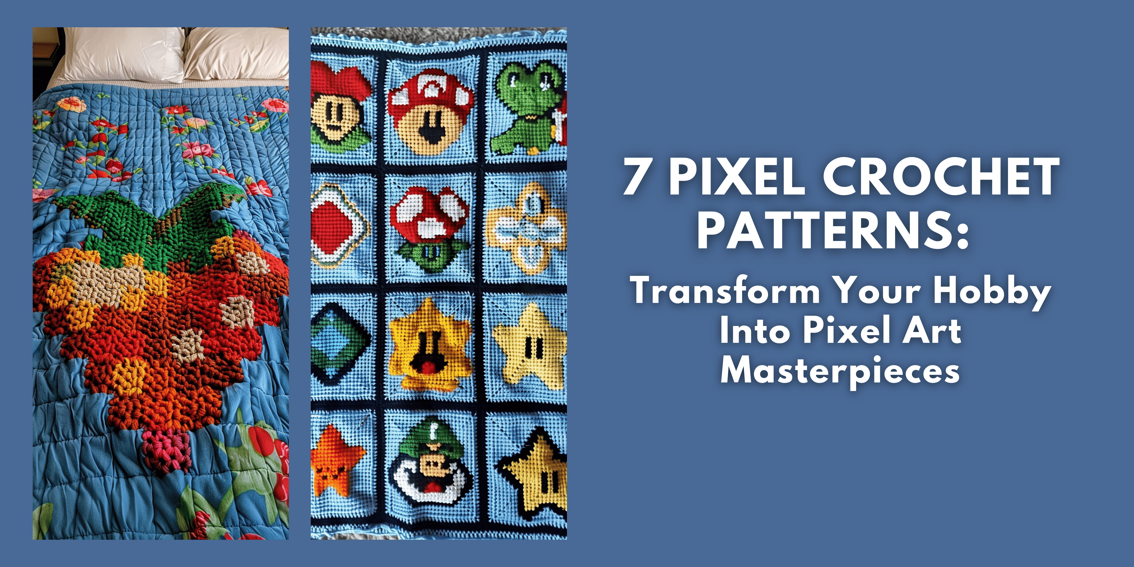 25 Pixel Crochet Patterns Transform Your Hobby Into Pixel Art Masterpieces