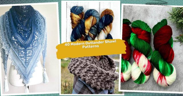 40 Outlander Shawl Crochet Patterns: Timeless Designs for the Modern Crafter