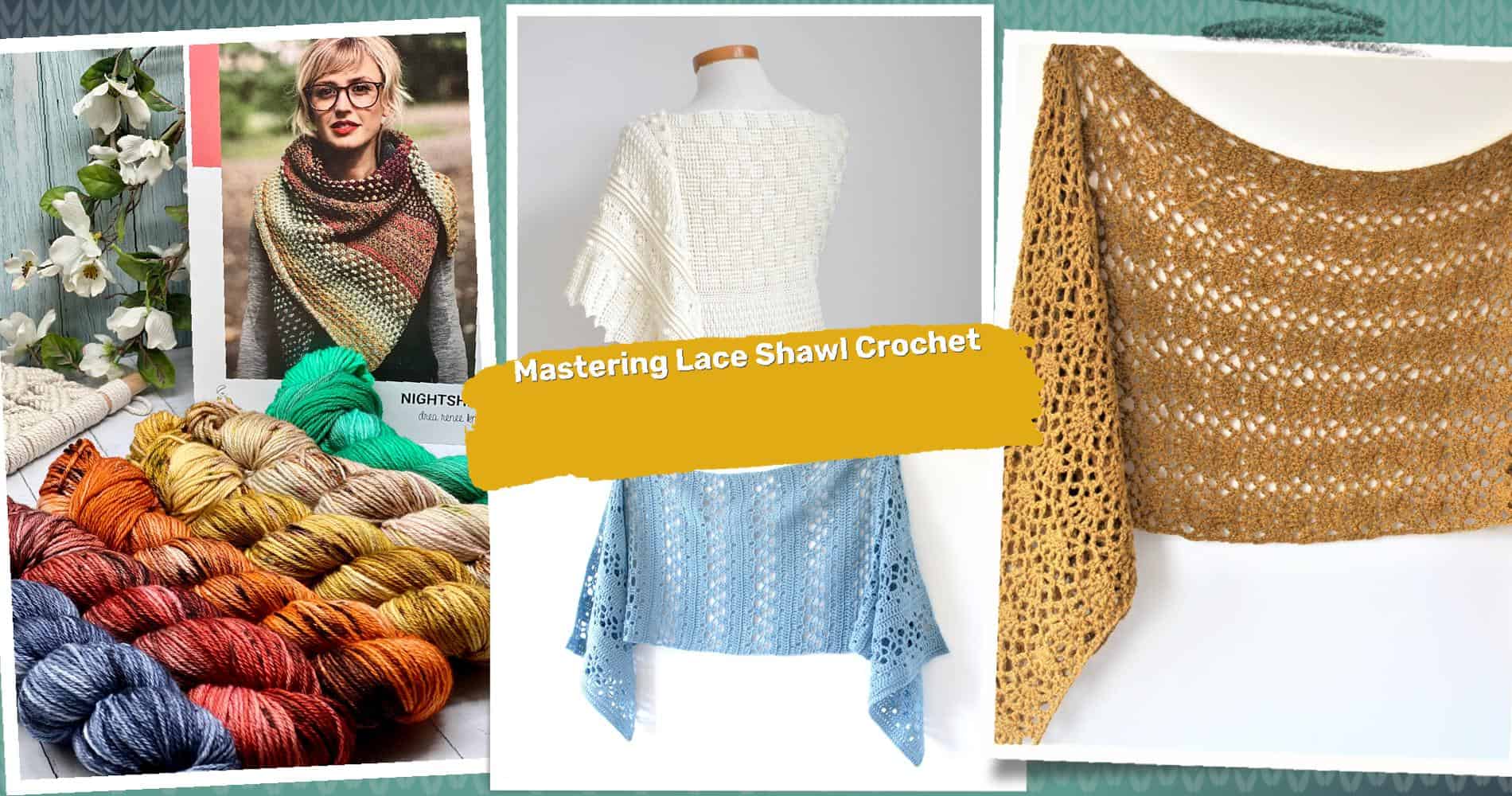 40 Lace Shawl Crochet Patterns: Master the Art of Delicate Design