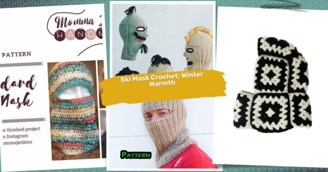 40 Ski Mask Crochet Patterns: Stay Warm and Stylish this Winter!