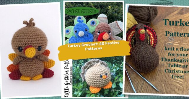 40 Turkey Crochet Patterns: Create Festive Thanksgiving Decorations
