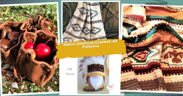 40 Native American Crochet Patterns: Unleash Your Creativity Today!