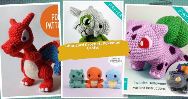 28 Charizard Crochet Pattern: Create Stunning Pokémon Crafts Today!