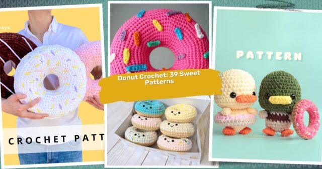 39 Donut Crochet Patterns: Sweet Designs for Creative Crocheters