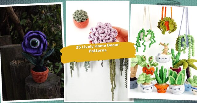 35 Plant Crochet Patterns: Breathe Life into Your Home Decor