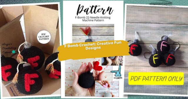 31 F Bomb Crochet Patterns: Unleash Your Creativity With Fun Designs