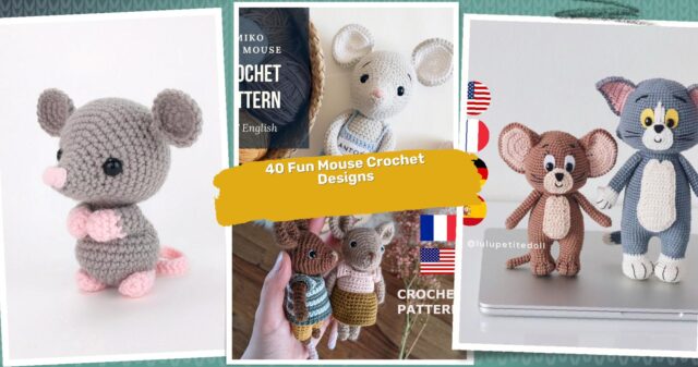 40 Mouse Crochet Patterns: Fun and Easy Designs for Every Crochet Enthusiast