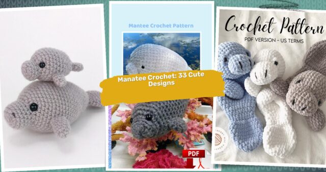 33 Manatee Crochet Patterns: Discover Adorable, Easy-to-Follow Designs