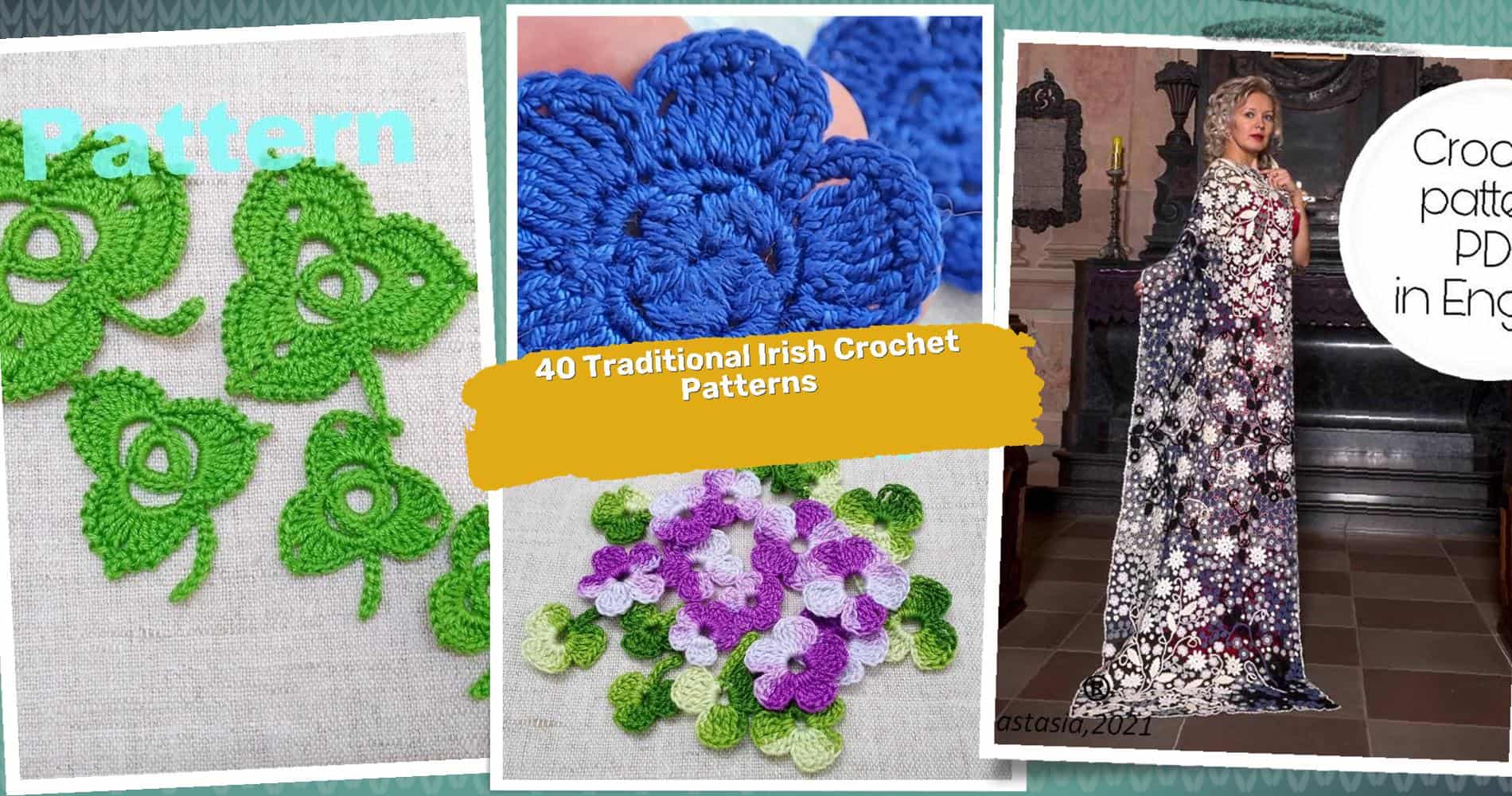 40 Irish Crochet Patterns: Unleash Your Creativity with Traditional Designs