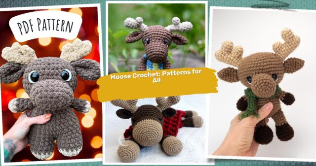 39 Moose Crochet Pattern: Explore Adorable Designs For Every Experience Level